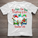 It's Fine Im Fine Everything Is Fine - Personalized Teacher T-shirt and Hoodie