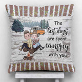 The Best Days Are Spent Camping With You - Personalized Couple Camping Throw Pillow