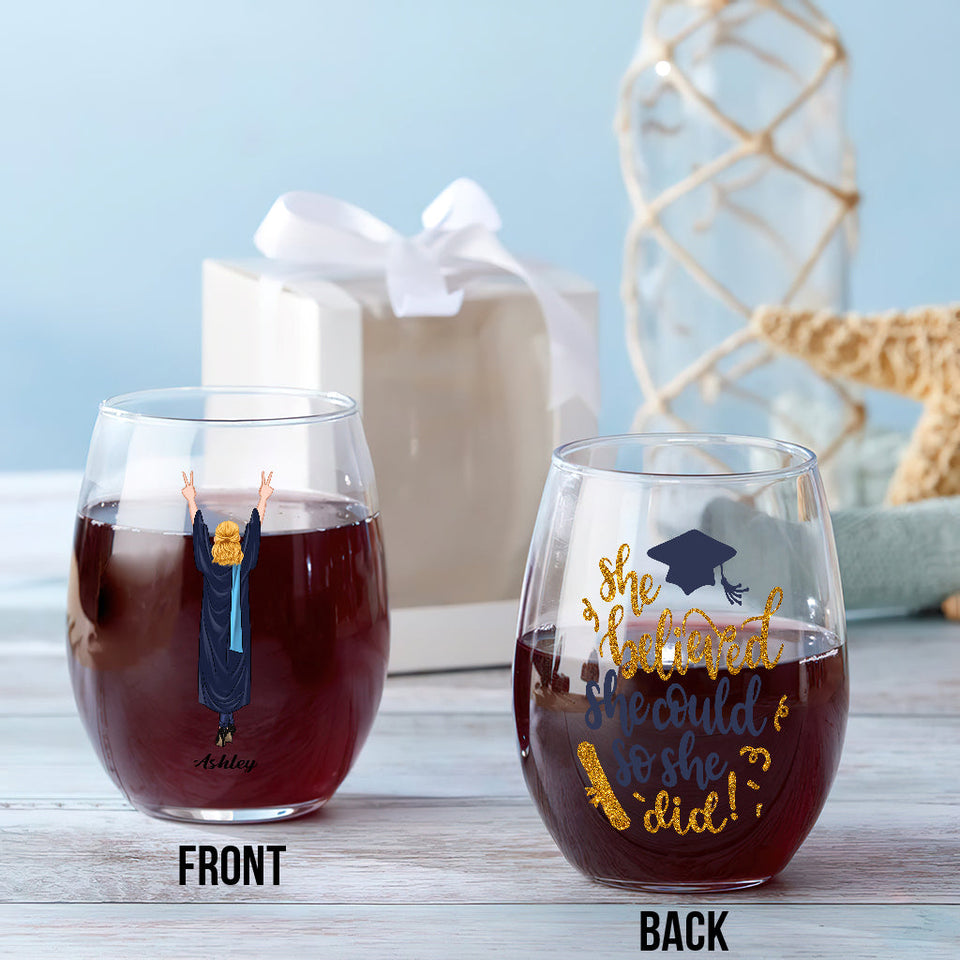 She Believed She Could So She Did - Personalized Graduation Wine Glass