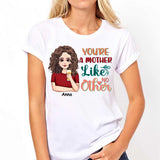 You're A Mother Like No Other - Personalized Mother's Day Mother T-shirt and Hoodie