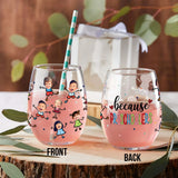 Because Preschoolers - Personalized Teacher All Over Wine Glass