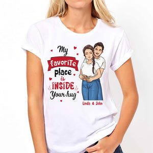 My Favorite Place Is Inside Your Hug - Personalized Couple T-shirt and Hoodie