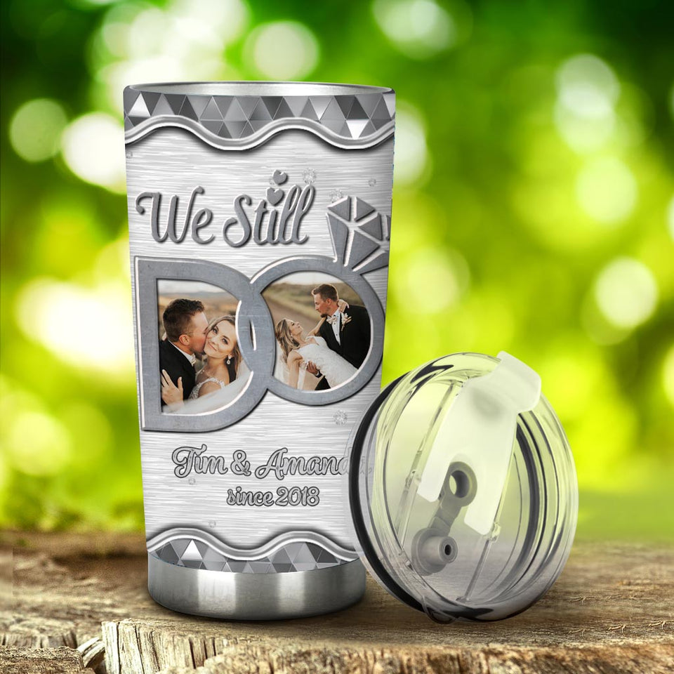 We Still Do - Personalized Couple Tumbler