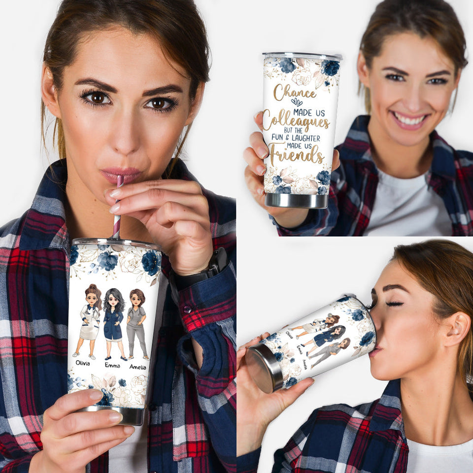 Chance Made Us Colleagues - Personalized Nurse Tumbler