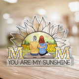 Mom You Are My Sunshine - Personalized Mother's Day Mother Custom Shaped Acrylic Plaque