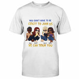 Best Friends Are The Sisters We Choose For Ourselves - Bestie gift for sister - Personalized T-shirt And Hoodie