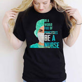 In A World - Nurse T-shirt and Hoodie 112021