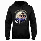 Get In Loser We're Going Hexing Witch - Personalized Halloween T-shirt and Hoodie