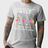 Golf Friends T-shirt And Hoodie 062021