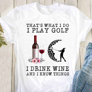 That's What I Do  - Golf T-shirt And Hoodie 062021