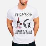 That's What I Do  - Golf T-shirt And Hoodie 062021