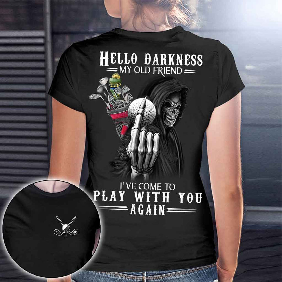Hello Darkness - Golf T-shirt And Hoodie 062021
