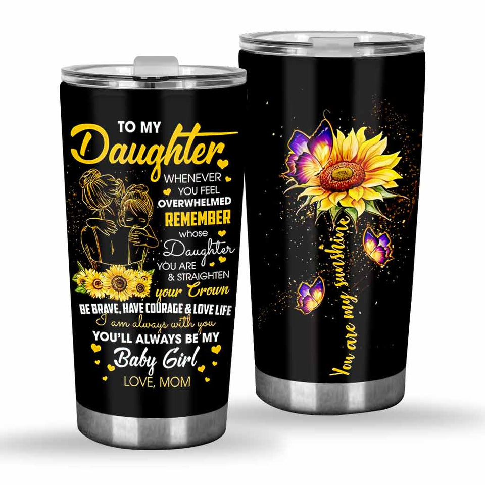 To My Daughter - Sunflower Personalized Tumbler 062021