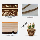 Into The Garden I Go - Personalized Gardening Wood Sign