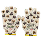 I Just Want To Work In My Garden And Hang Out - Personalized Gardening Garden Gloves