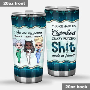 Chance Made Us Coworkers Nurse - Personalized Nurse Tumbler