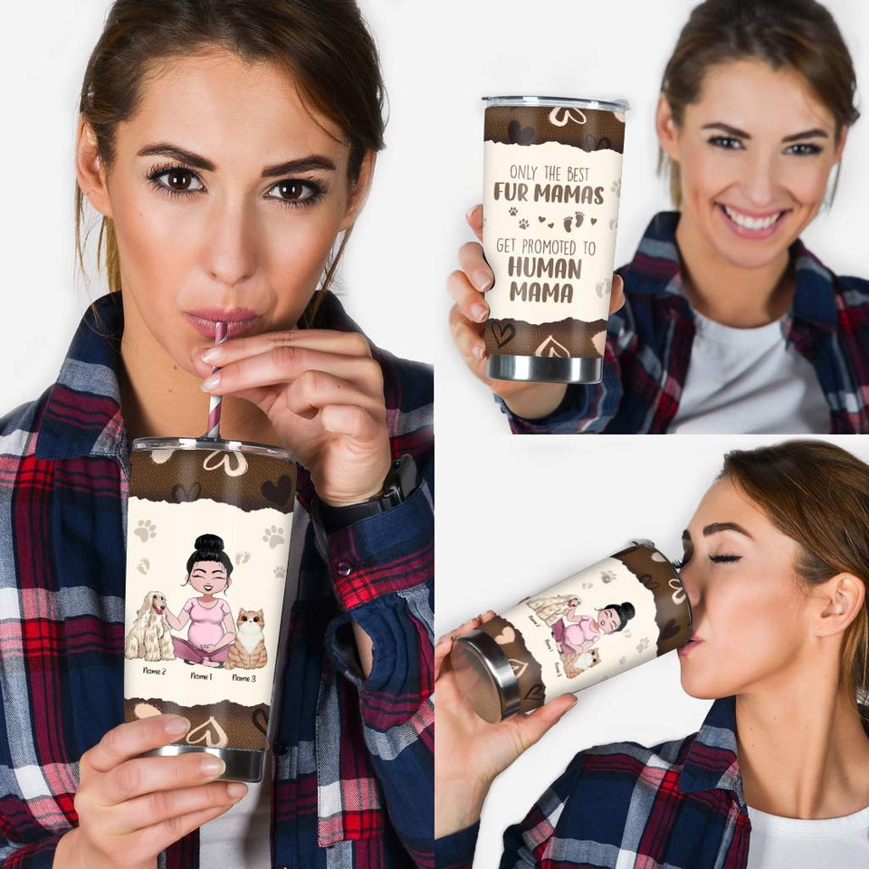 Only The Best Fur Mama - Personalized Dog Tumbler