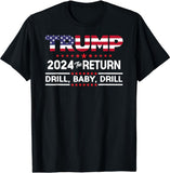 Trump 2024 Drill Baby Drill Us Flag Republican 4Th Of July T-Shirt T-shirt & Hoodie