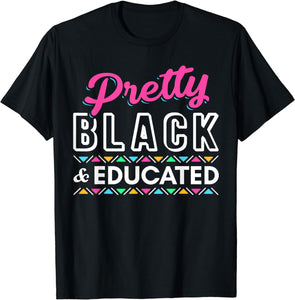 Pretty Black And Educated African American T-shirt & Hoodie 0224