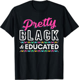Pretty Black And Educated African American T-shirt & Hoodie 0224