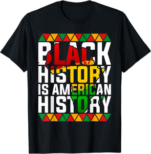 Black History Is American History African American T-shirt & Hoodie 0224