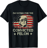 I'm Voting Convicted Felon 2024 T-Shirt, Trump 2024 Convicted Felon Shirt, Vintage Trump Shirt T-shirt & Hoodie