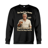 You Smell Like Drama - Personalized Sarcasm T-shirt And Hoodie