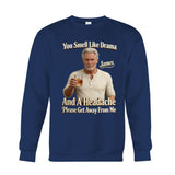 You Smell Like Drama - Personalized Sarcasm T-shirt And Hoodie