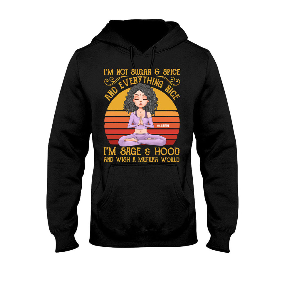 I'm Sage And Hood - Personalized Yoga T-shirt and Hoodie