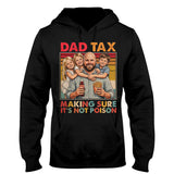 Funny Dad Tax - Personalized Father T-shirt And Hoodie