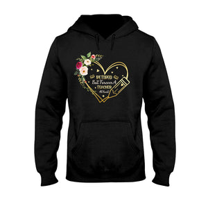 Forever A Teacher At Heart - Teacher T-shirt and Hoodie