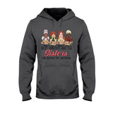 Best Friends Are The Sisters We Choose For Ourselves - Personalized Bestie T-shirt and Hoodie