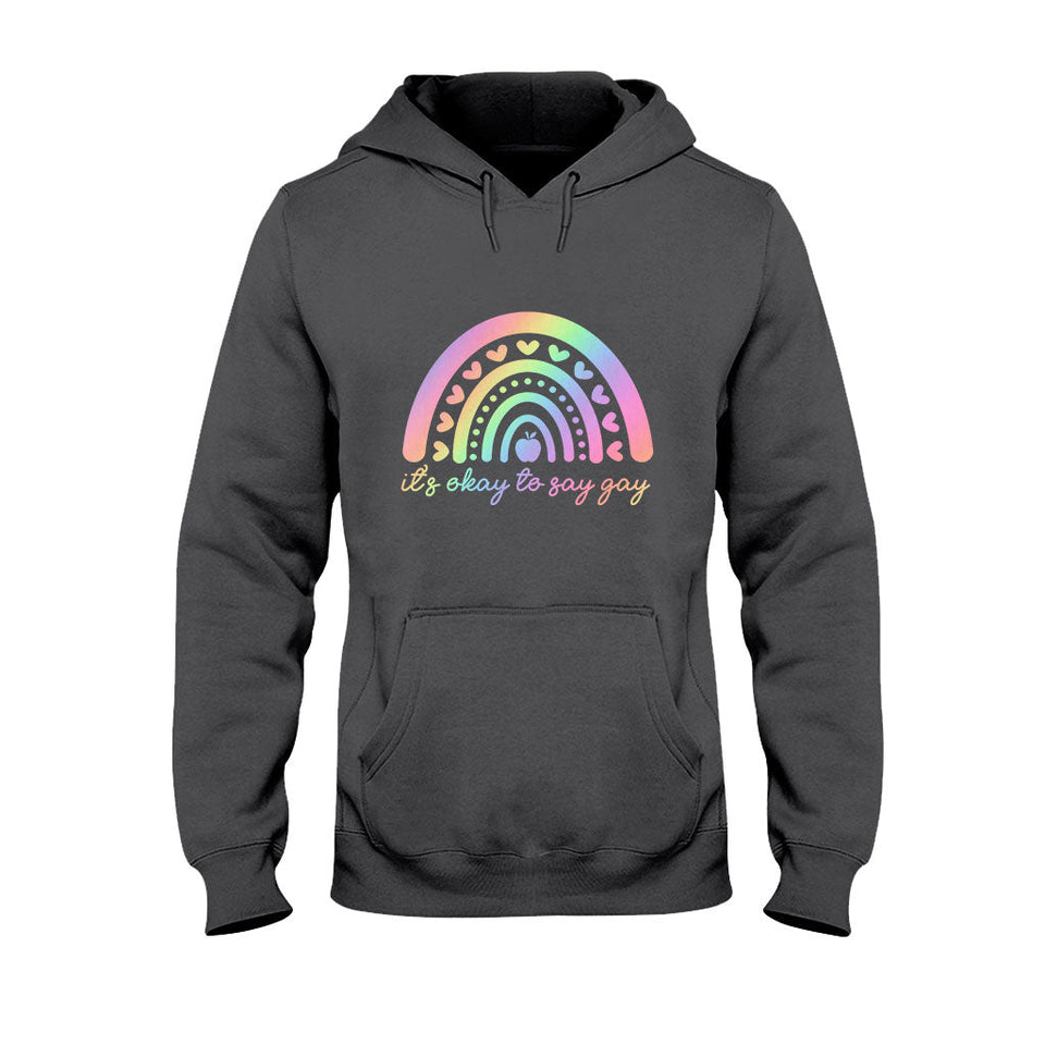 It's Okay To Say - Teacher T-shirt and Hoodie