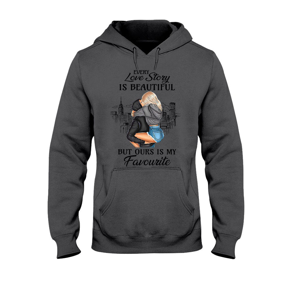 Every Love Story Is Beautiful But Ours Is My Favourite - Personalized Couple T-shirt and Hoodie