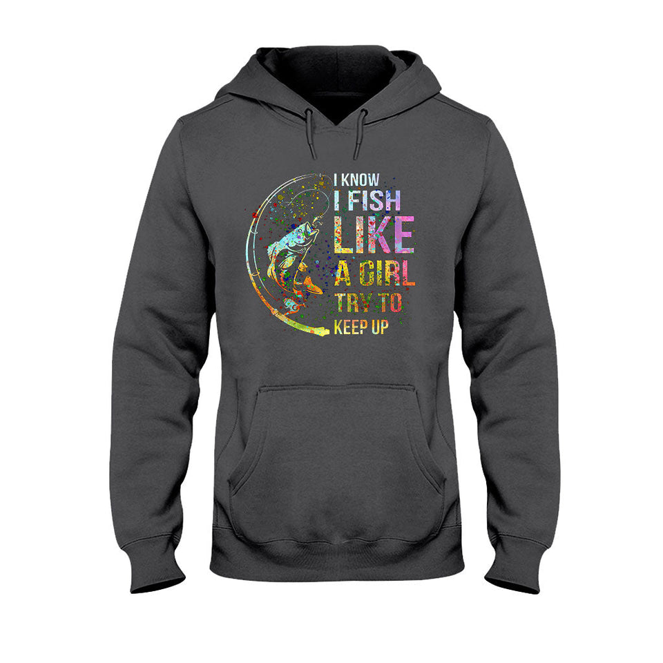 Try To Keep Up - Fishing T-shirt and Hoodie 112021