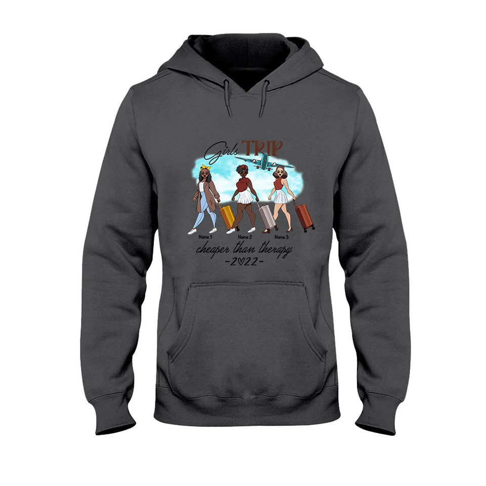 Girl's Trip Is Cheaper Than Therapy 2022 - Personalized Travelling T-shirt and Hoodie