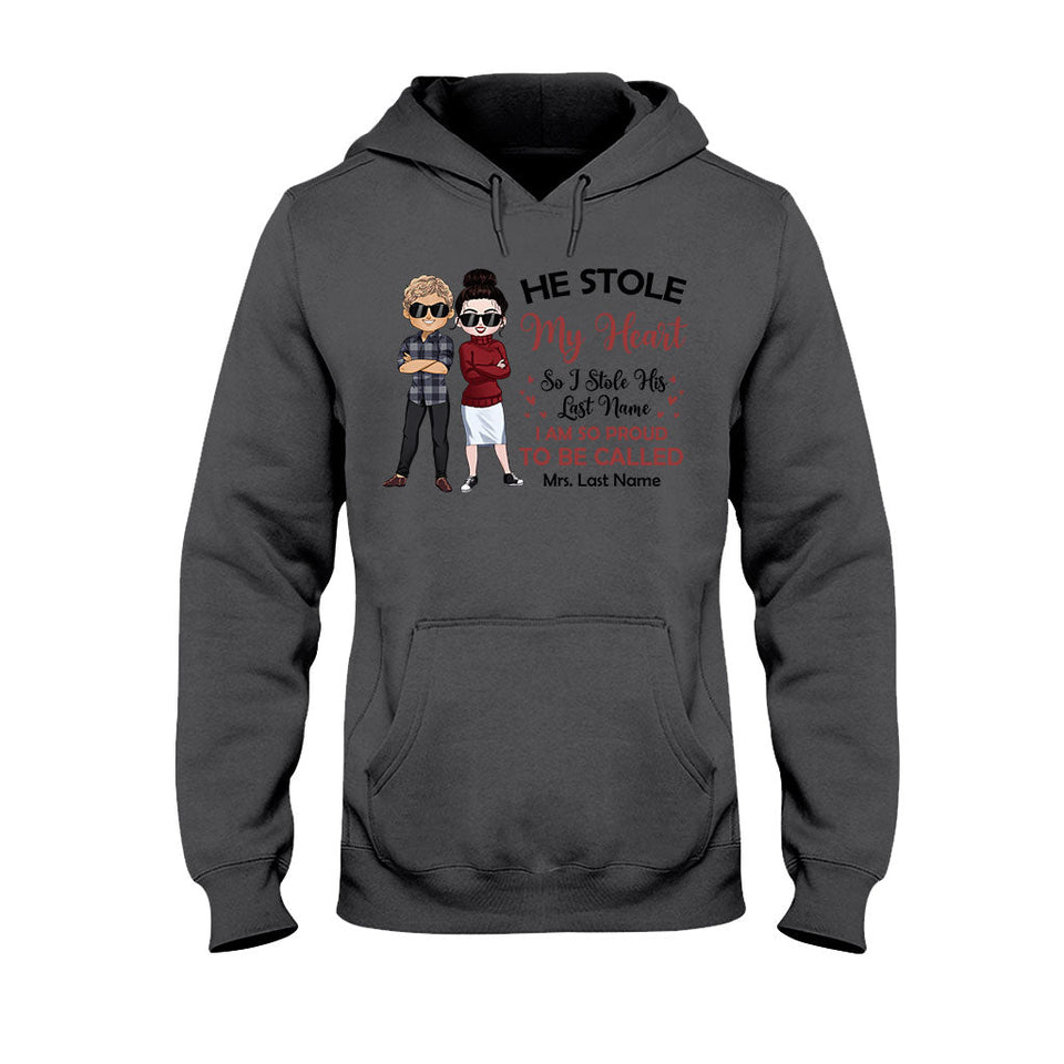 He Stole My Heart I Stole His Last Name - Personalized Couple T-shirt and Hoodie