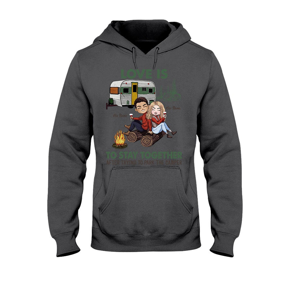 Love Is To Stay Together After Park The Camper - Personalized Couple Camping T-shirt and Hoodie
