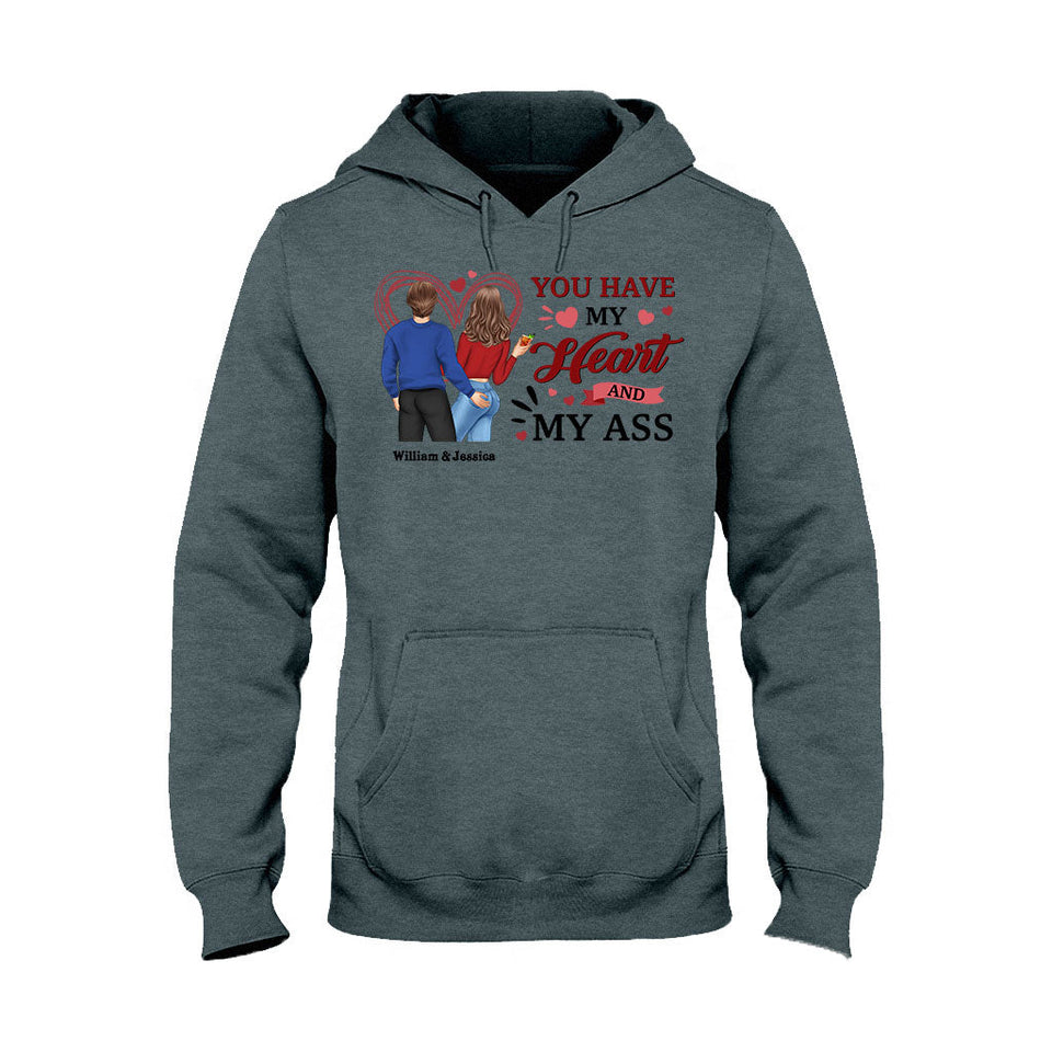 You Have My Heart And My Ass - Personalized Couple T-shirt and Hoodie