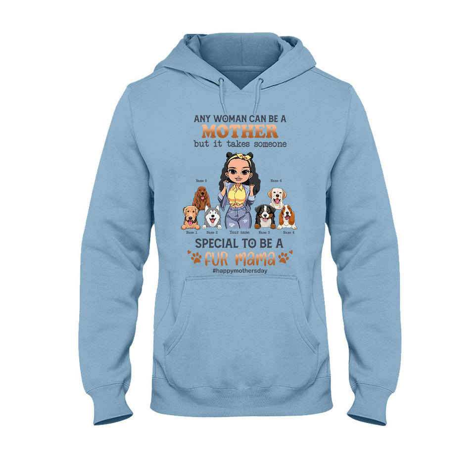 Any Woman Can Be A Mother Special Dog Mom - Personalized Dog T-shirt and Hoodie