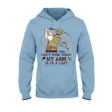 Can't Work Today My Arm Is In A Cast - Personalized Fishing T-shirt and Hoodie