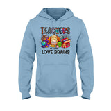 Teachers Love Brains - Personalized Teacher T-shirt and Hoodie