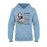 I'm Retired Reading Books Is My Job - Personalized T-shirt and Hoodie