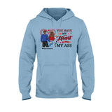 You Have My Heart And My Ass - Personalized Couple T-shirt and Hoodie