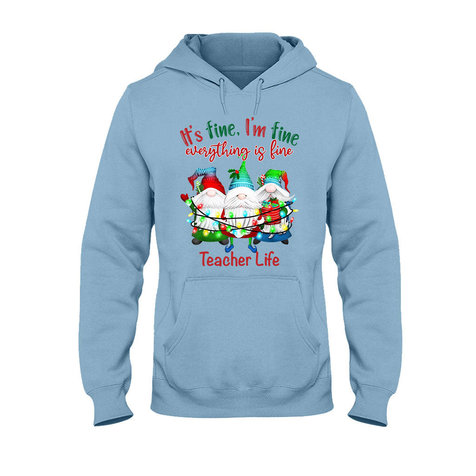 It's Fine Im Fine Everything Is Fine - Personalized Teacher T-shirt and Hoodie