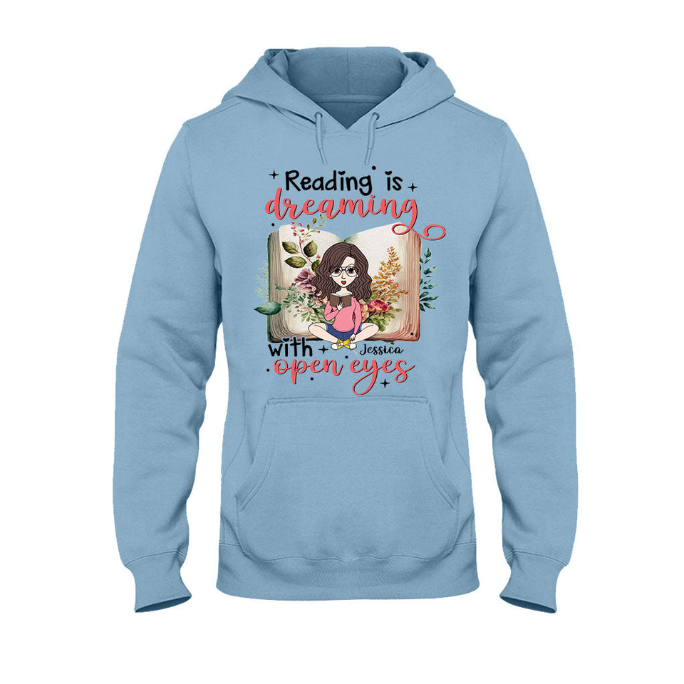 Reading Is Dreaming With Open Eyes - Personalized Book T-shirt and Hoodie
