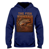 The Fish Whisperer - Personalized Fishing T-shirt And Hoodie