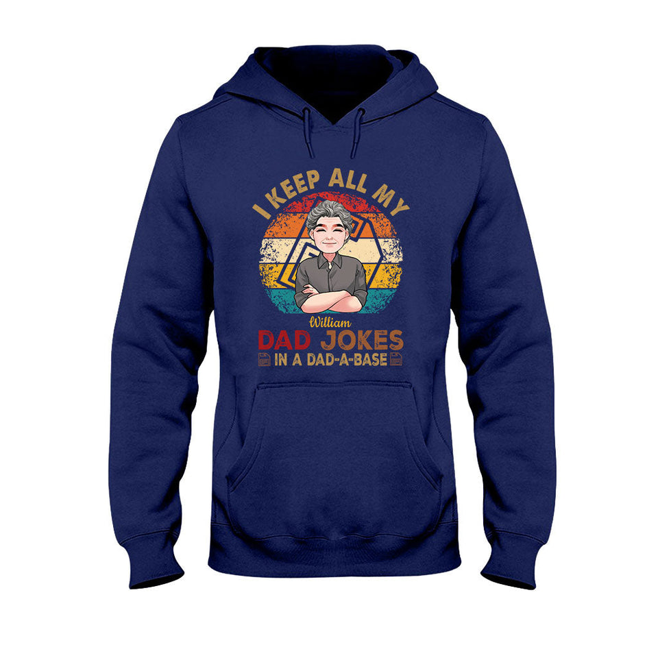 I Keep All My Dad Jokes - Personalized Father T-shirt And Hoodie