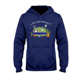We Sleep Around - Camping T-shirt and Hoodie 112021