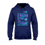 Never Underestimate A Teacher Who Does All Things - T-shirt and Hoodie 1121